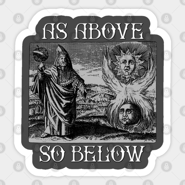 As ABOVE SO BELOW, Hermes Trismegistus, thoth, hermeticism, gnostic, occult Sticker by AltrusianGrace